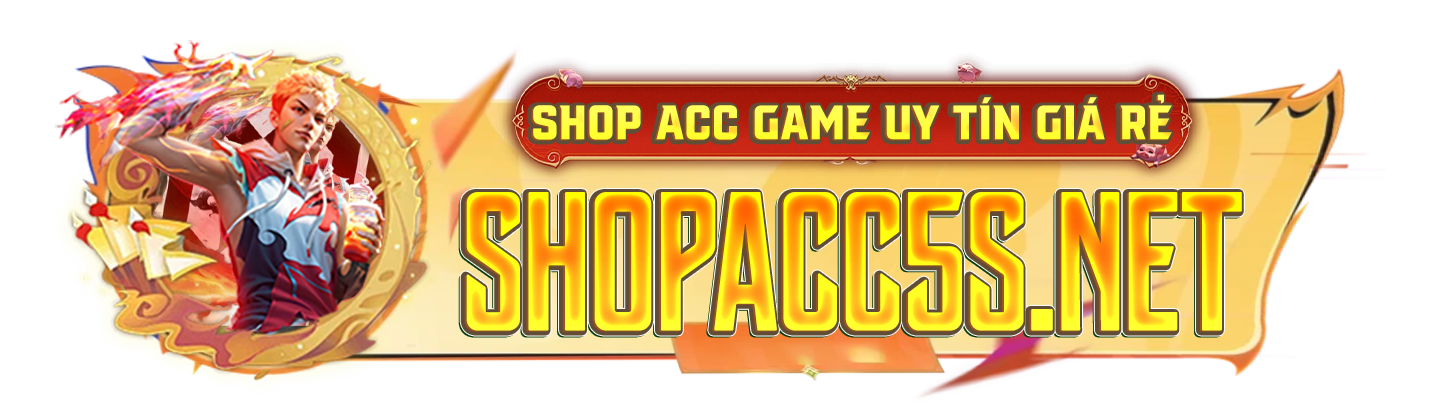 SHOP ACC FREE FIRE - LIÊN QUÂN AN TOÀN UY TÍN CHẤT LƯỢNG